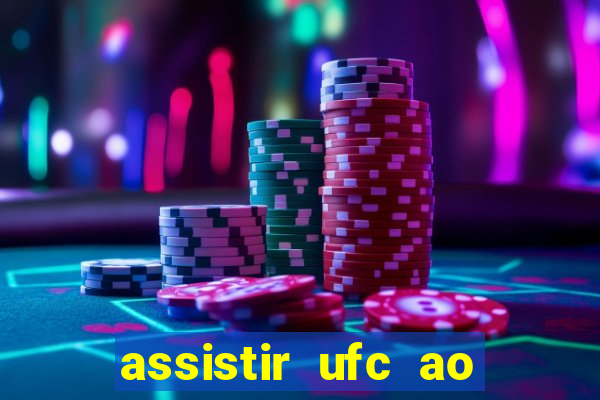 assistir ufc ao vivo futemax